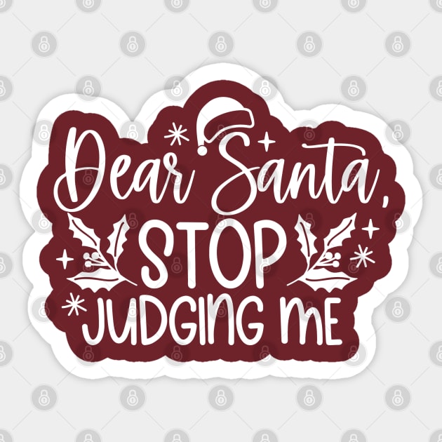 Dear Santa, Dont Judge Me Sticker by Bowtique Knick & Knacks